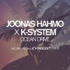 Joonas Hahmo X K-System - Ocean Drive