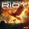 封面 Mark With A K - Riot (Teka B Remix) Mark With A K - Riot (Teka B Remix)