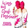 封面 2 Engel & Charlie - Was im Club passiert (Teknoclash x Lost Identity Remix) 2 Engel & Charlie - Was im Club passiert (Teknoclash x Lost Identity Remix)