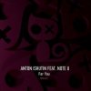 封面 Anton Ishutin & Note U - For You (Nezhdan Remix) Anton Ishutin & Note U - For You (Nezhdan Remix)