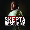封面 Skepta - Rescue Me (Radio Edit) Skepta - Rescue Me (Radio Edit)