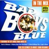 封面 Bad Boys Blue - Bad Boys Blue Megamix Bad Boys Blue - Bad Boys Blue Megamix