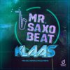 封面 Klaas - Mr. Saxobeat (Michael Roman x Mazza Remix) Klaas - Mr. Saxobeat (Michael Roman x Mazza Remix)