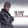 Обкладинка 50 Cent - I Get It In 50 Cent - I Get It In