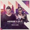封面 Hardwell, Kaaze, Loren Allred - This Is Love Hardwell, Kaaze, Loren Allred - This Is Love