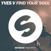 封面 Yves V - Find Your Soul (Original Mix) Yves V - Find Your Soul (Original Mix)