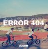 封面 Martin Garrix & Jay Hardway - Error 404 (Original Mix) Martin Garrix & Jay Hardway - Error 404 (Original Mix)