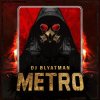 封面 DJ Blyatman - Metro DJ Blyatman - Metro