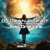 封面 DJ Dean & DJ Fait - Just One Life (Extended Mix) DJ Dean & DJ Fait - Just One Life (Extended Mix)