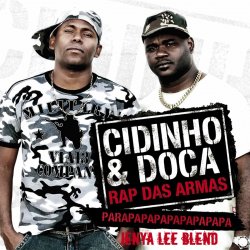 封面 Cidinho & Doca, Eidly - Rap Das Armas(Jenya Lee Blend)