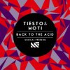 封面 Tiesto & MOTi - Back To The Acid (Original Mix) Tiesto & MOTi - Back To The Acid (Original Mix)
