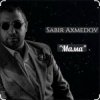 封面 Sabir Axmedov - Мама Sabir Axmedov - Мама