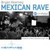 封面 Bryan Kearney - Mexican rave (Jordan Suckley remix) Bryan Kearney - Mexican rave (Jordan Suckley remix)