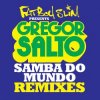 封面 Fatboy Slim - Samba Do Mundo (Olav Basoski Remix) Fatboy Slim - Samba Do Mundo (Olav Basoski Remix)