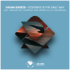 封面 Drunk Breeze - Drunk Breeze - Goodbye Is The Only Way (Speed DJ Remix) Drunk Breeze - Drunk Breeze - Goodbye Is The Only Way (Speed DJ Remix)