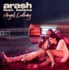 封面 Arash (Feat. Helena) - Angels Lullaby Arash (Feat. Helena) - Angels Lullaby