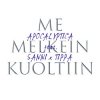 封面 Apocalyptica & Sanni & Tippa - Me Melkein Kuoltiin Apocalyptica & Sanni & Tippa - Me Melkein Kuoltiin