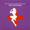 Dr Kucho and Gregor Salto - Cant Stop Playing (Klaas and Micha Moor Remix)
