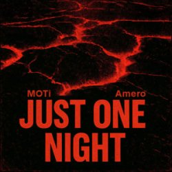 Обкладинка MOTi & Amero - Just One Night
