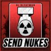 封面 DJ Blyatman - Send Nukes DJ Blyatman - Send Nukes