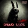 封面 DeadLike - Зайка DeadLike - Зайка