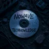 封面 N O W A V E - TECHNOWLEDGE N O W A V E - TECHNOWLEDGE