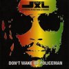 封面 Junkie XL Featuring Peter Tosh & Friends - Don't Wake Up Policeman Junkie XL Featuring Peter Tosh & Friends - Don't Wake Up Policeman
