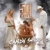封面 50 Cent feat. Olivia - Candy Shop 50 Cent feat. Olivia - Candy Shop