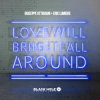 封面 Giuseppe Ottaviani - Love Will Bring It All Around (Radio Edit) Giuseppe Ottaviani - Love Will Bring It All Around (Radio Edit)