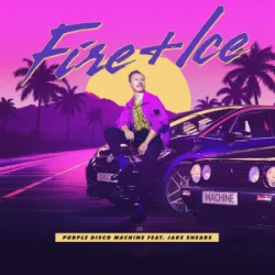 封面 Purple Disco Machine & Jake Shears - Fire + Ice
