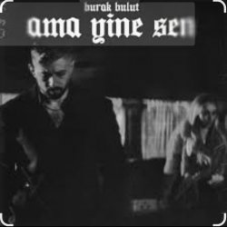 封面 Burak Bulut - Ama Yine Sen