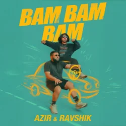封面 Azir & Ravshik - Bam Bam Bam
