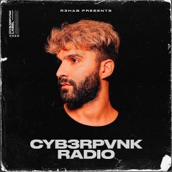 封面 R3hab - CYB3RPVNK Radio