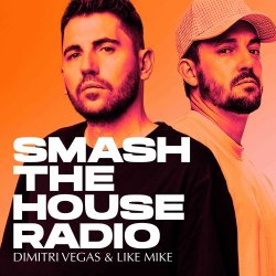 封面 Dimitri Vegas & Like Mike - Smash The House Radio 641