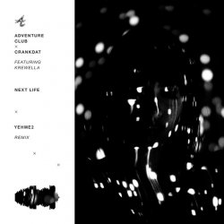 封面 Adventure Club - Next Life (YehMe2 Remix)