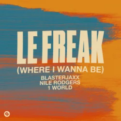 封面 Blasterjaxx & NileRodgers & 1World - Le Freak (Where I Wanna Be)