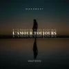 MASHB3AT - L’Amour Toujours