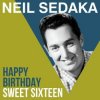 封面 Neil Sedaka - Happy Birthday Sweet Sixteen Neil Sedaka - Happy Birthday Sweet Sixteen