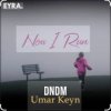 封面 DNDM & Umar Keyn - Now I Run DNDM & Umar Keyn - Now I Run