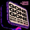 David Guetta & Teddy Swims & Tones And I - Gone Gone Gone (Done Done Done) [David Guetta Remix]