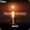 封面 Umar Keyn feat. Davvi & Mr Salama - Forever, Forever Umar Keyn feat. Davvi & Mr Salama - Forever, Forever