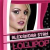 封面 Alexandra Stan - Lollipop (Param Pam Pam) (Radio Edit) Alexandra Stan - Lollipop (Param Pam Pam) (Radio Edit)