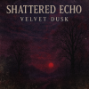 封面 Shattered Echo - Velvet Dusk Shattered Echo - Velvet Dusk