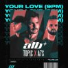封面 ATB x Topic x A7S - Your Love ATB x Topic x A7S - Your Love