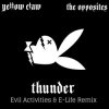 封面 Yellow Claw & The Opposites - Thunder (Evil Activities & E-Life Remix) Yellow Claw & The Opposites - Thunder (Evil Activities & E-Life Remix)
