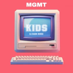 Обкладинка MGMT - Kids (Dj Dark Remix)