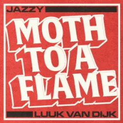 封面 Jazzy & Luuk Van Dijk - Moth To A Flame