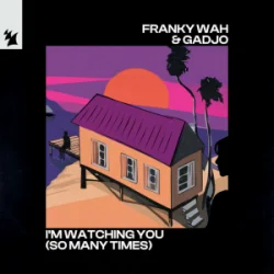 封面 Franky Wah & Gadjo - I'm Watching You (So Many Times)