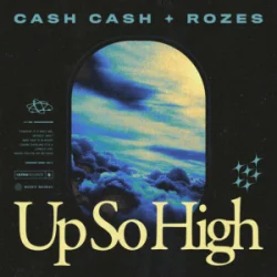 封面 Cash Cash & ROZES - Up So High