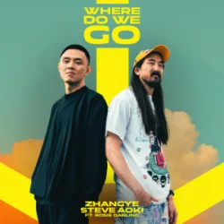 封面 ZHANGYE & Steve Aoki & Rosie Darling - Where Do We Go